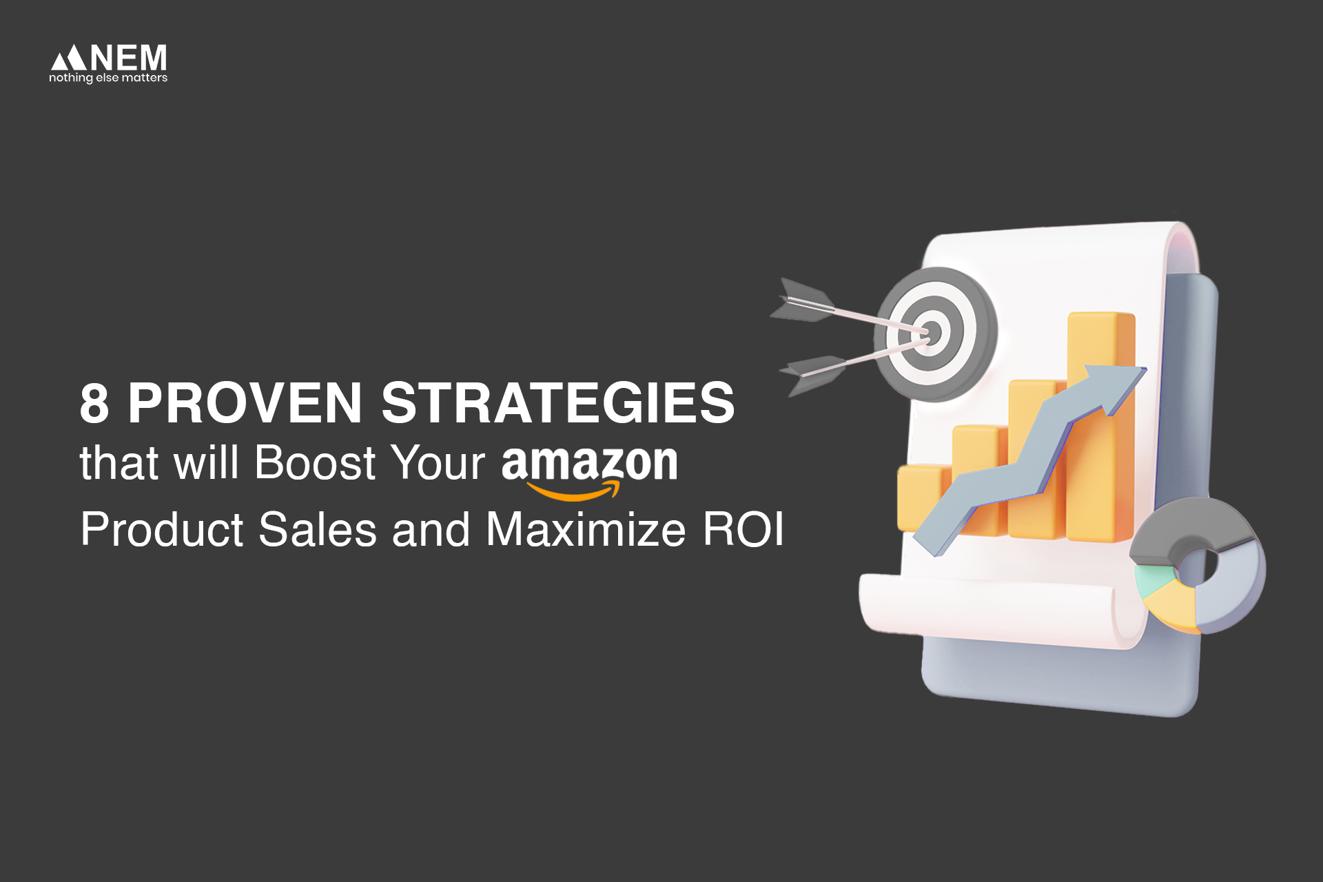 8 Proven Strategies that will Boost Your Amazon Product Sales and Maximize ROI
