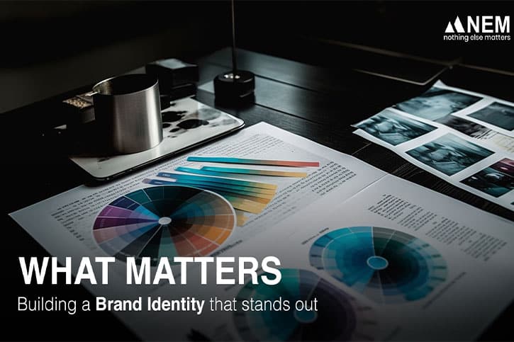 What Matters Most in Marketing? Building a Brand Identity That Stands Out